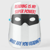 READING IS MY SUPER POWER FACE SHIELD (Front)