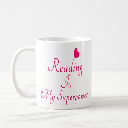 Reading Is My SuperPower Book Lover Reader Gifts Coffee Mug