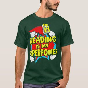 Reading Is My Superpower Bookworm Book Lover Reade T-Shirt
