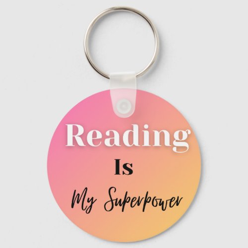 Reading Is My Superpower Keychain