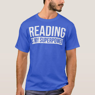 Reading is My Superpower Reading Book T-Shirt