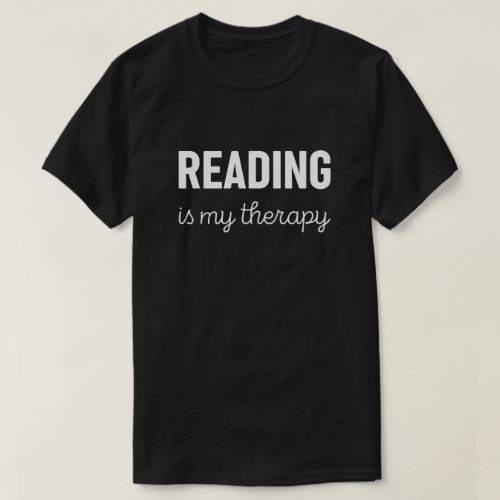 Reading Is My Therapy Reading Lover T_Shirt