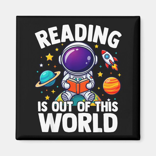 Reading is out of this world space funny bookish  magnet (Front)