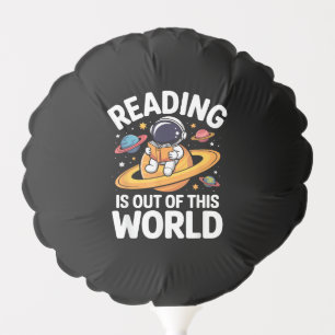 Reading is Out of This World Space Funny Books Lov Balloon