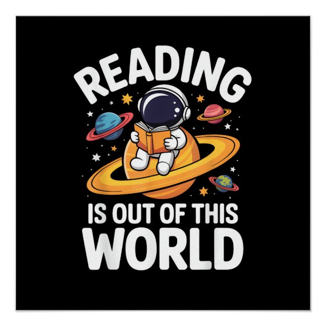 Reading is Out of This World Space Funny Books Lov Poster (Front)