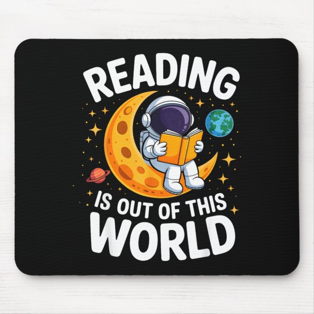 Reading is out of this world space funny booksRead Mouse Pad (Front)