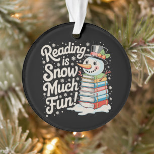 Reading Is Snow Much Fun Snowman Books Christmas Ornament