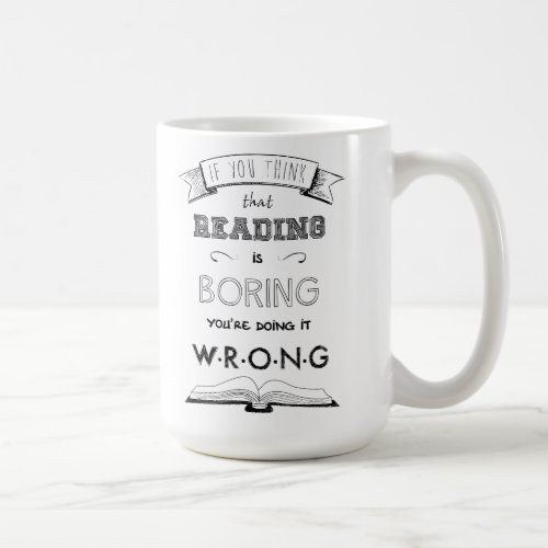 Reading Isnt Boring Coffee Mug