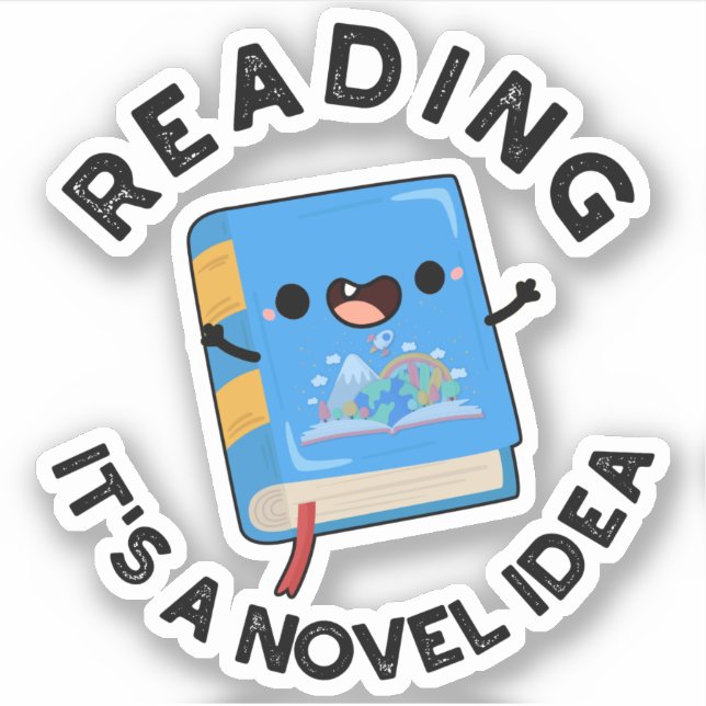 Reading It's A Novel Idea Funny Book Pun  Sticker (Front)