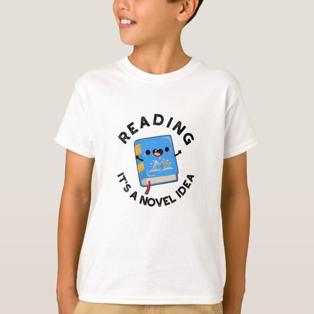 Reading It's A Novel Idea Funny Book Pun  T-Shirt (Front)