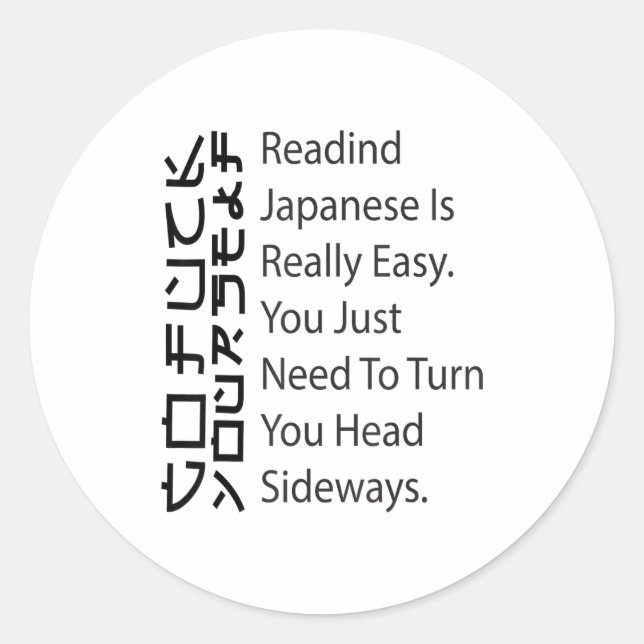 Reading Japanese Is Really Easy Funny Sarcastic Qu Classic Round Sticker (Front)