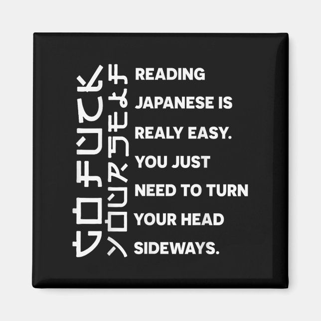 Reading Japanese Is Really Easy Shirt Student Quot Magnet (Front)