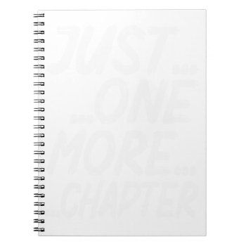 Reading Just One More Chapter Notebook by bubibo at Zazzle