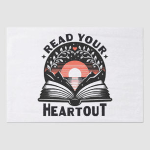 Reading Lover Read Your Heart Out Book Nerd Tissue Paper