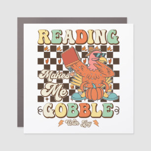 Reading Makes Me Gobble With Joy Thanksgiving Cool Car Magnet