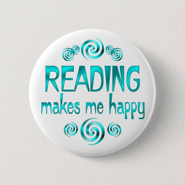 Reading Makes Me Happy Pinback Button (Front)