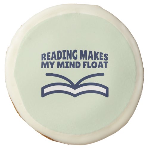 Reading Makes my Mind Float Book Lovers Sugar Cookie