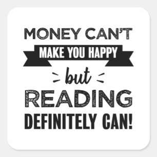 Reading makes you happy Funny Gift Square Sticker