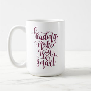 Reading Makes You Smart Coffee Mug