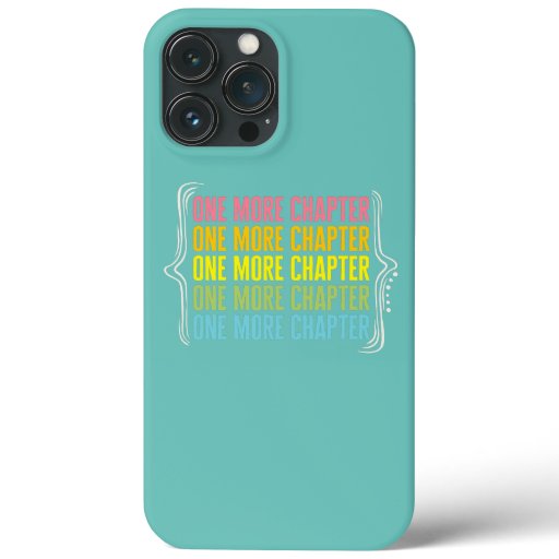 Reading One More Chapter Book Nerd Book Worm iPhone 13 Pro Max Case
