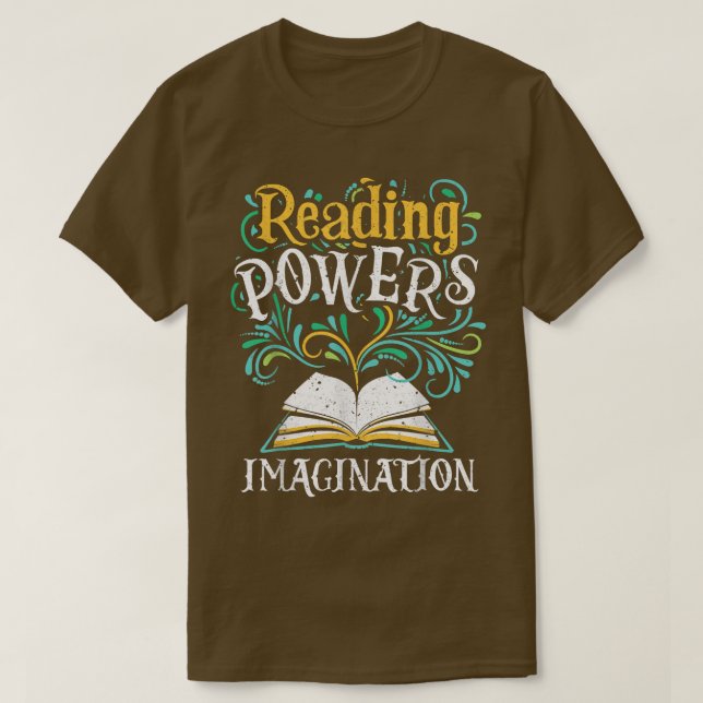 Reading Powers Imagination Bookworm Books Lover Re T-Shirt (Design Front)