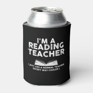 Reading Teacher - I'm A Reading Teacher Can Cooler