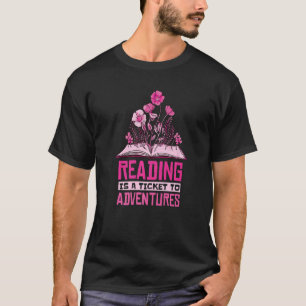 Reading Teacher Reading Is A Ticket To Adventures T-Shirt