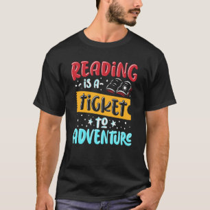 Reading Ticket Adventure Library Teacher Student B T-Shirt