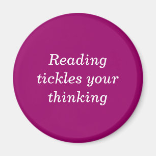 Reading tickles your thinking magnet