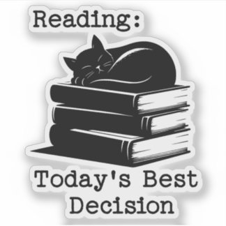 Reading Today's Best Decision Bookish Book Lover Sticker