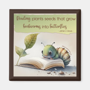 Reading Turns Bookworms to Butterflies Magnet