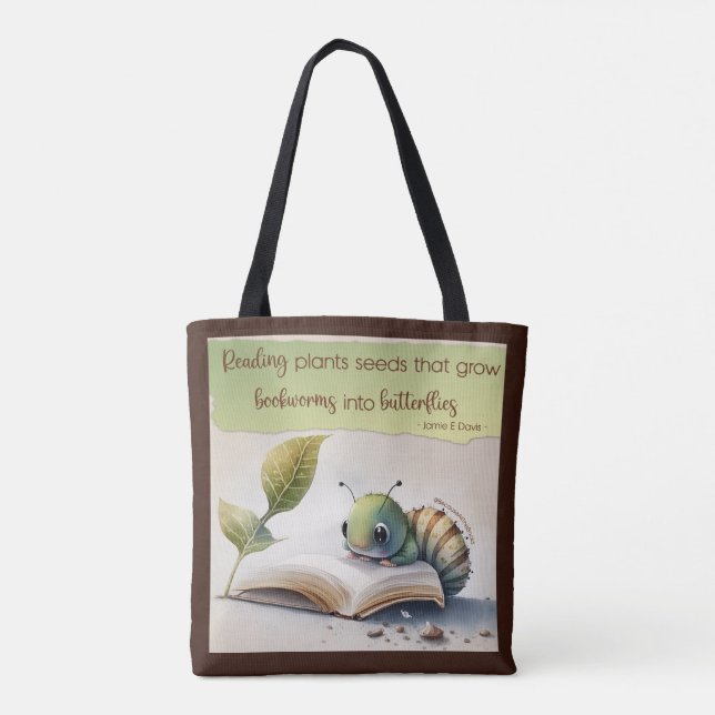Reading Turns Bookworms To Butterflies Tote Bag (Back)