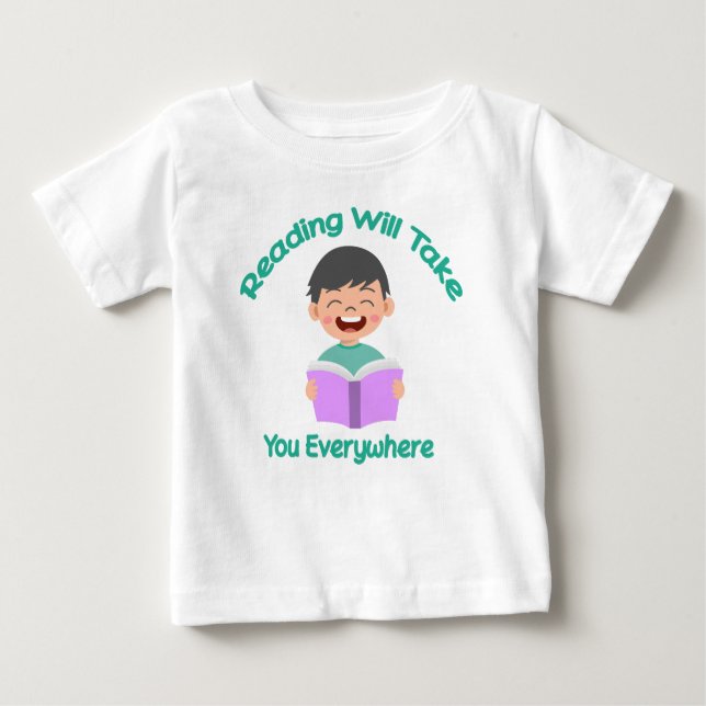 Reading Will Take You Everywhere Baby T-Shirt (Front)