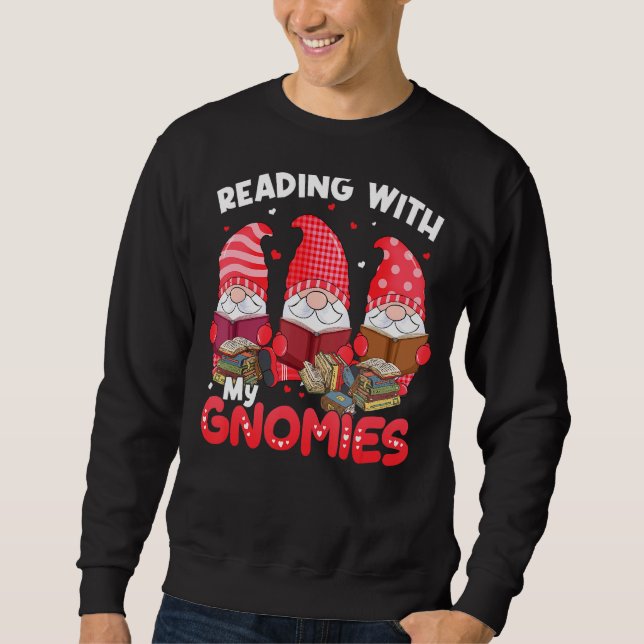 Reading With My Gnomies Books Lover Librarian Vale Sweatshirt (Front)