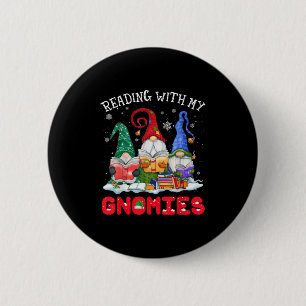 Reading With My Gnomies Christmas Funny Gnomes Rea Button