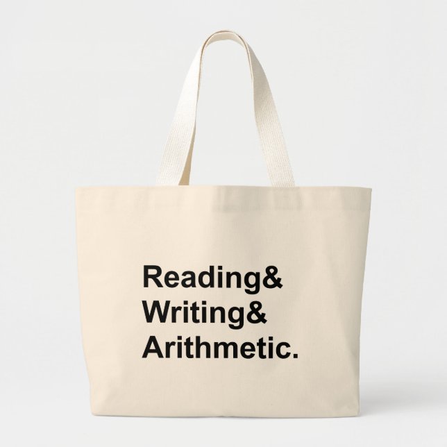 Reading Writing Arithmetic | The 3 R's of School Large Tote Bag (Front)