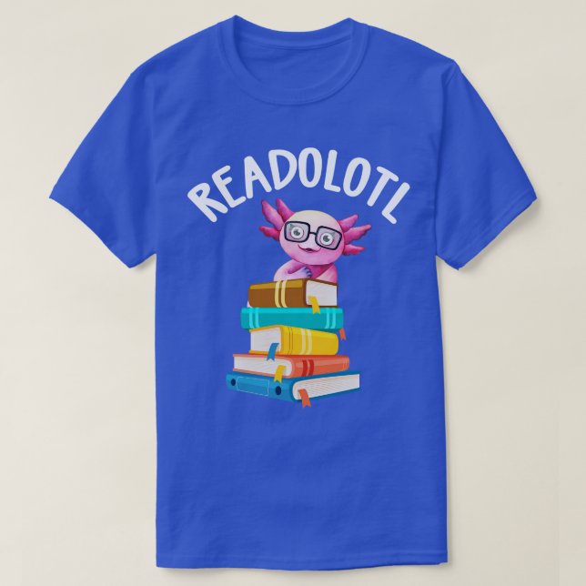 Readolotl Axolotl Reading Bookworm T-Shirt (Design Front)