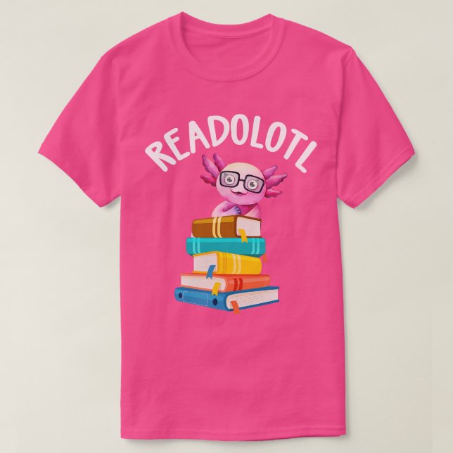 Readolotl Axolotl Reading Bookworm T-Shirt (Design Front)