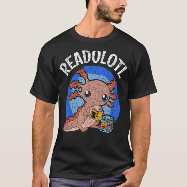 Readolotl Salamander Reading Books Bookworm  Axolo T-Shirt (Front)