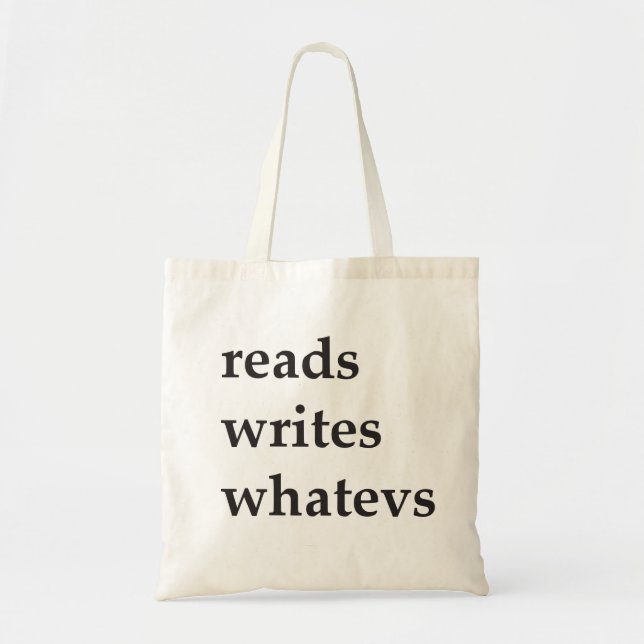 reads writes whatevs tote bag (Front)