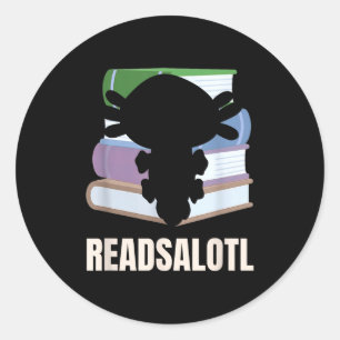 Readsalotl funny reading lover axolotl bookworm classic round sticker
