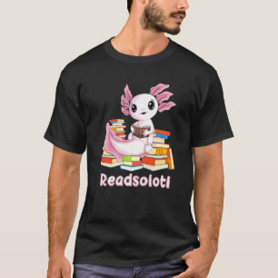 Readsolotl Axolotl Reading Books Library Librarian T-Shirt