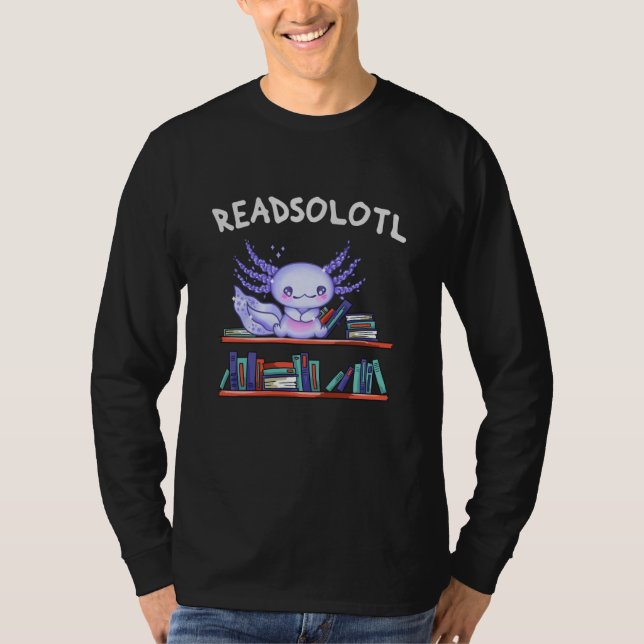 Readsolotl Book lover Funny Axolotl T-Shirt (Front)