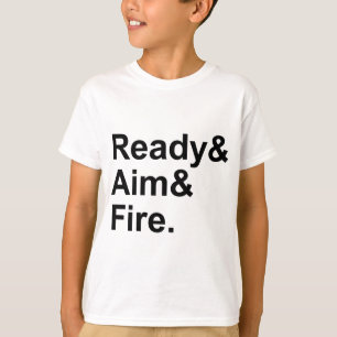 Ready Aim Fire   Military Shooting Directions T-Shirt