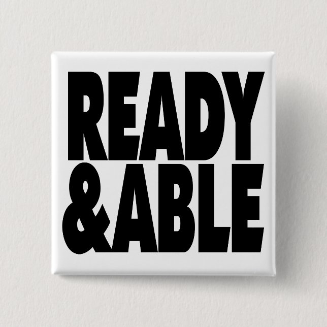 Ready and able button (Front)