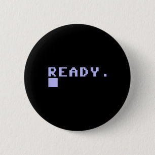 Ready C64 Home Computer 80's Retro Gamer Coder Mem Button