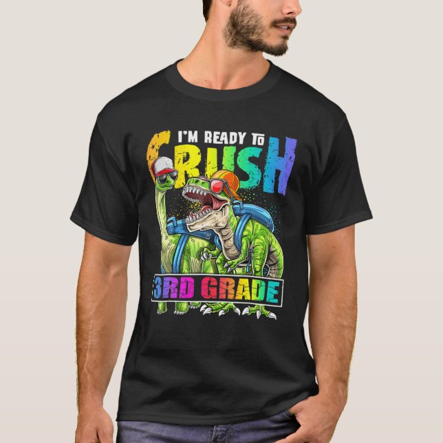 Ready Crush 3Rd Grade Dinosaur Backpack Back To Sc T-Shirt (Front)