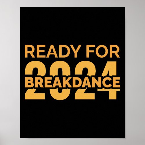 Ready For 2024 BREAKDANCE Poster