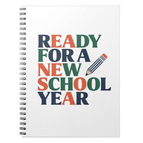 Ready for a New School Year Notebook
