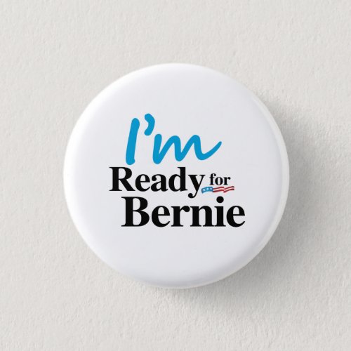 Ready for Bernie 2016 Pinback Button